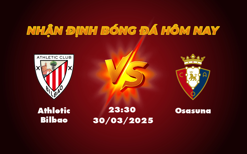 Nhận định soi kèo Athletic Bilbao vs Osasuna Ưu thế vượt trội mang lại 3 điểm 1 athletic bilbao osasuna 30 03 la liga