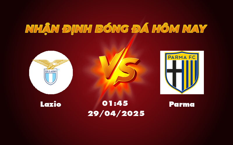 Nhận định soi kèo trận đấu Lazio vs Parma Cơ hội nào cho đội khách 1 lazio parma 29 04 seria a