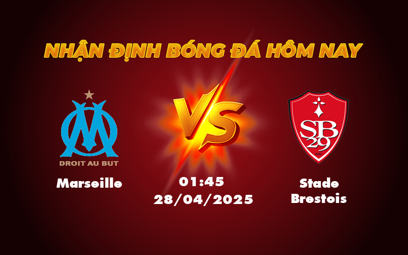 Nhận định soi kèo Marseille vs Stade Brestois Trận cầu tâm điểm Ligue 1 1 marseille stade brestois 28 04 ligue 1