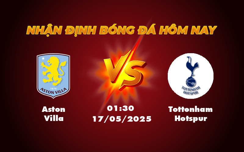 Aston Villa đối đầu Tottenham Hotspur Trận so tài giữa phong độ và áp lực 1 aston villa tottenham hotspur 17 05 ngoai hang anh