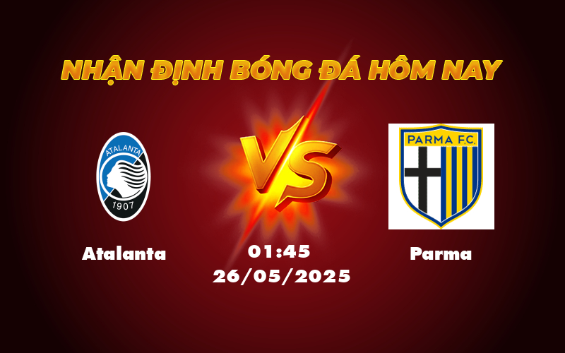 Nhận định Atalanta vs Parma Phong độ vượt trội chiến thắng cho đội chủ nhà 1 atalanta parma 26 05 seria a