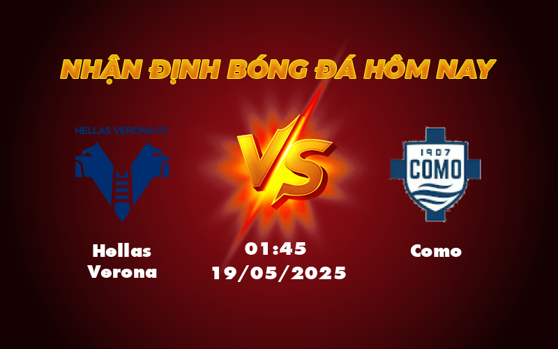 Nhận định Hellas Verona vs Como Cuộc đối đầu không cân sức 1 hellas verona como 19 05 seria a