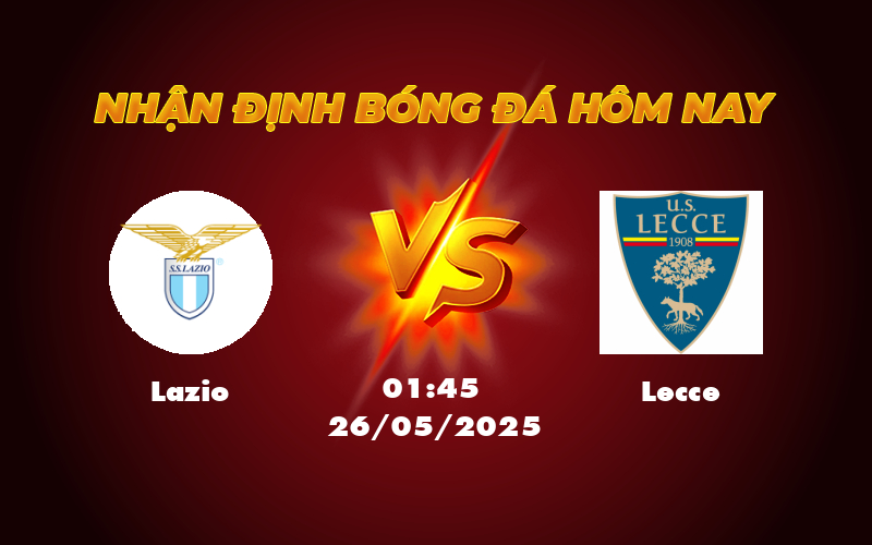Nhận định Lazio vs Lecce Cuộc chiến giành 3 điểm tại Serie A 1 lazio lecce 26 05 seria a