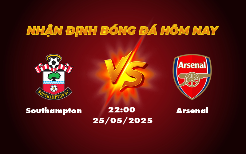 Soi kèo Southampton vs Arsenal Pháo Thủ quyết tâm giành trọn 3 điểm 1 southampton arsenal 25 05 ngoai hang anh