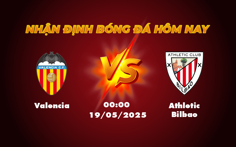 Nhận định trận đấu Valencia vs Athletic Bilbao Cuộc chiến đầy cân não tại La Liga 1 valencia athletic bilbao 19 05 la liga