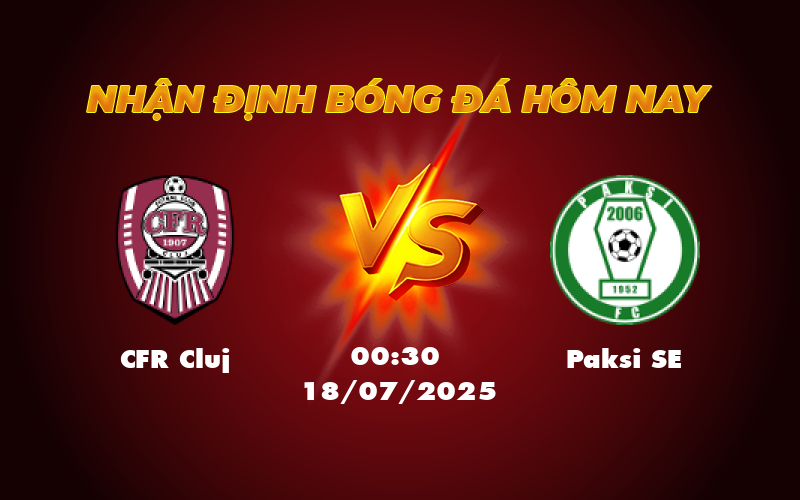 Nhận định Soi kèo trận CFR Cluj vs Paksi SE Cuộc đối đầu ngang tài 1 cfr cluj paksi se 18 07 c2