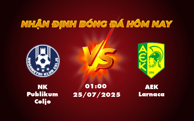 Nhận định soi kèo NK Publikum Celje vs AEK Larnaca Cân tài cân sức 1 nk publikum celje aek larnaca 25 07 c2