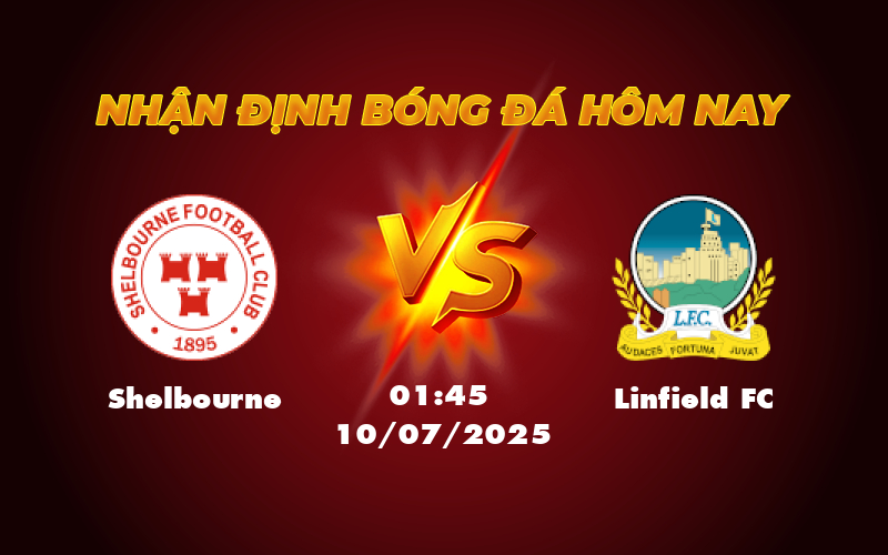 Nhận định - Soi kèo trận đấu Shelbourne vs Linfield FC 01:45 ngày 10/07 Cuộc đối đầu kịch tính tại C1 1 shelbourne linfield fc 10 07 c1
