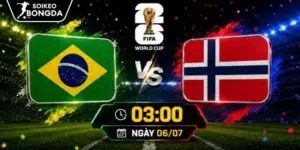 Tỷ Lệ Kèo Brazil Vs Na Uy – Vòng Loại Trực Tiếp World Cup 03h00 06/07/2026