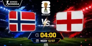 Tỷ Lệ Kèo Na Uy Vs Anh – Vòng Loại Trực Tiếp World Cup 04h00 12/07/2026